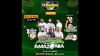 Samba da Terra no BamBamBans da Amazônia – 09.05.23