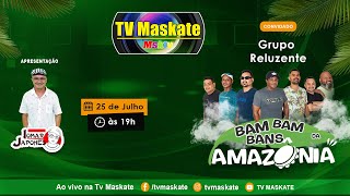 Grupo Reluzente no programa BamBamBans da Amazônia desta terça!