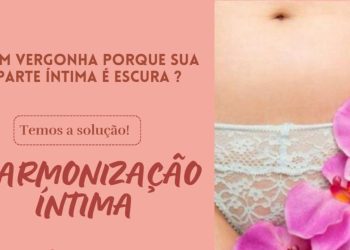 Preenchimento íntimo e harmonização íntima é sensação do momento