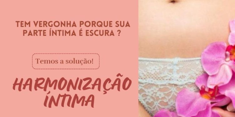 Preenchimento íntimo e harmonização íntima é sensação do momento