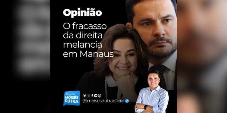 O fracasso da direita melancia em Manaus