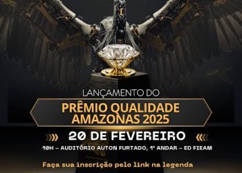Fieam lança o Prêmio Qualidade Amazonas 2025 (PQA)