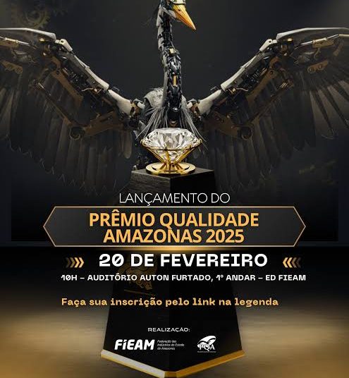 Fieam lança o Prêmio Qualidade Amazonas 2025 (PQA)