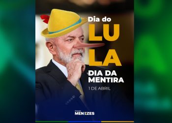 Coronel Menezes satiriza Lula no Dia da Mentira