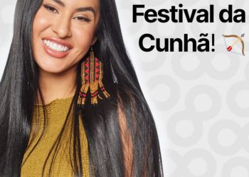 Nátaly Neri e Maira Azevedo são presenças confirmadas no Festival da Cunhã em Manaus
