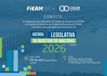 Indústria do Amazonas lança Agenda Legislativa 2026 nesta quarta-feira